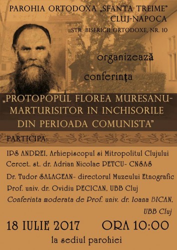 Conferința dedicată protopopului Florea Mureșanu, mărturisitor al ortodoxiei în timpul comunismului