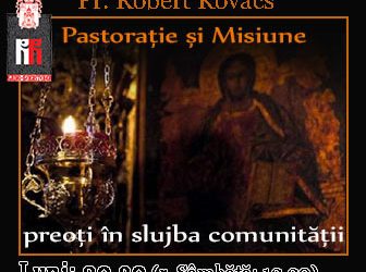 Pastorație și misiune, invitat pr. Tudor Mudure