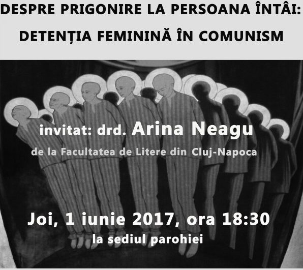 Conferință „Despre prigonire la persoana întâi: detenția feminină în comunism”