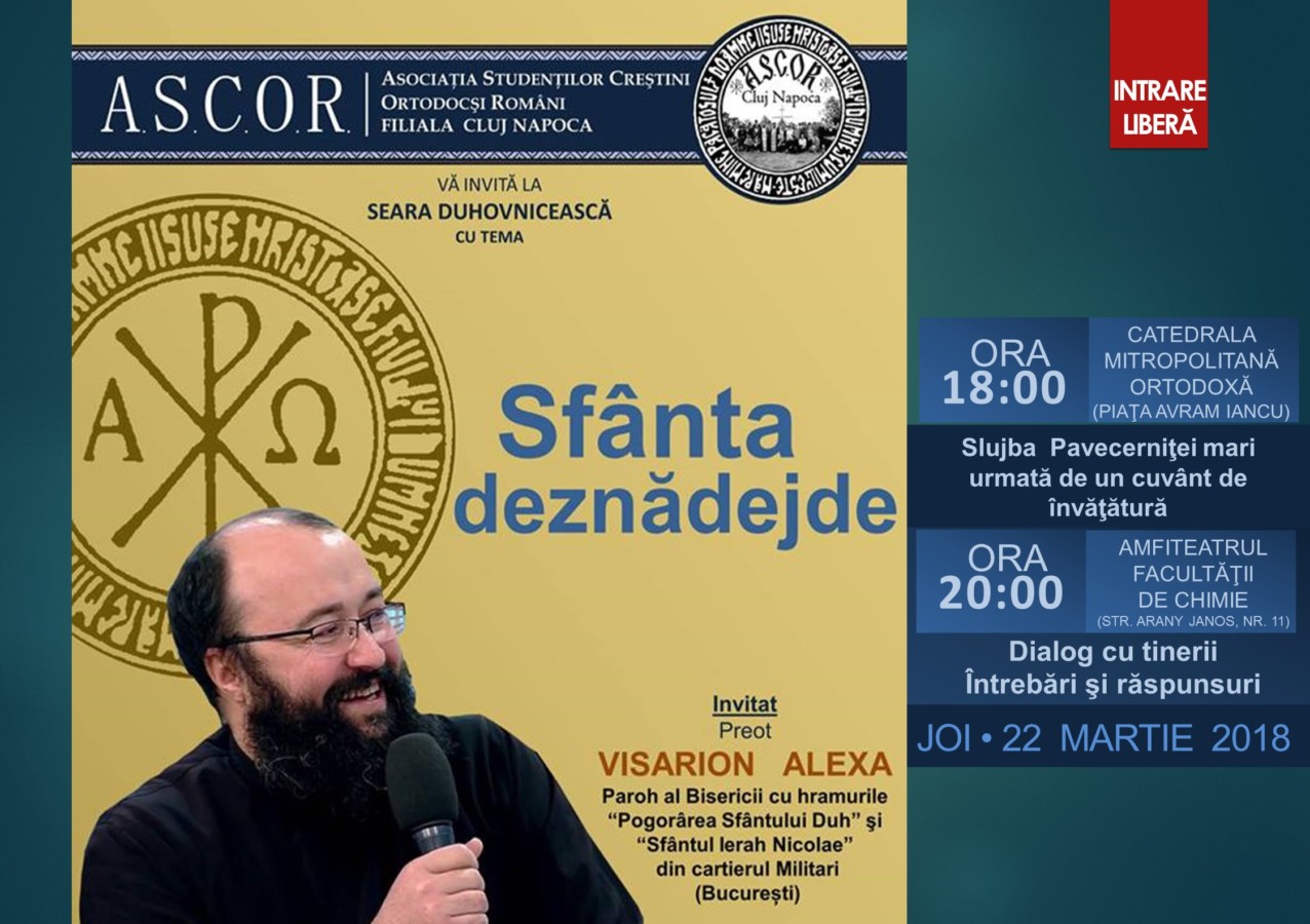 A cincea seară duhovnicească A.S.C.O.R. Cluj – Invitat: Pr. Visarion Alexa