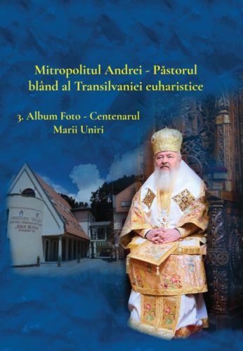 Mitropolitul Andrei – Păstorul blând al Transilvaniei a împlinit 70 de ani