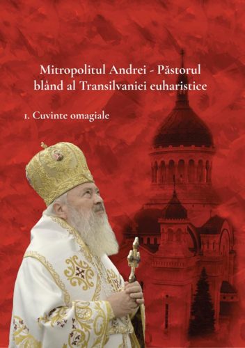 Mitropolitul Andrei – Păstorul blând al Transilvaniei a împlinit 70 de ani