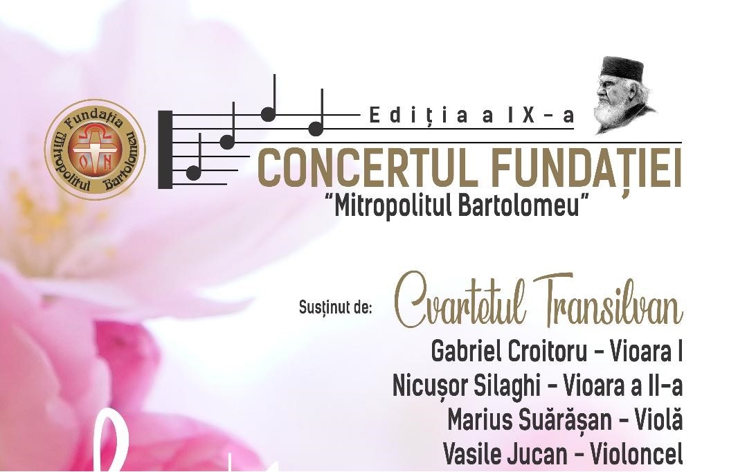 Invitaţie – Concertul Fundației „Mitropolitul Bartolomeu”, la a IX-a ediţie