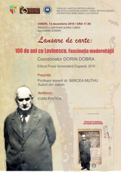 Volumul „100 de ani cu Lovinescu. Fascinația modernității", lansat la Bistrița