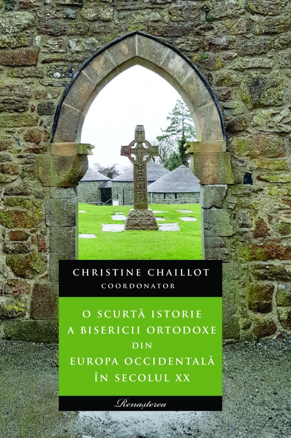CHRISTINE CHAILLOT | O scurtă istorie a Bisericii Ortodoxe din Europa Occidentală în secolul XX