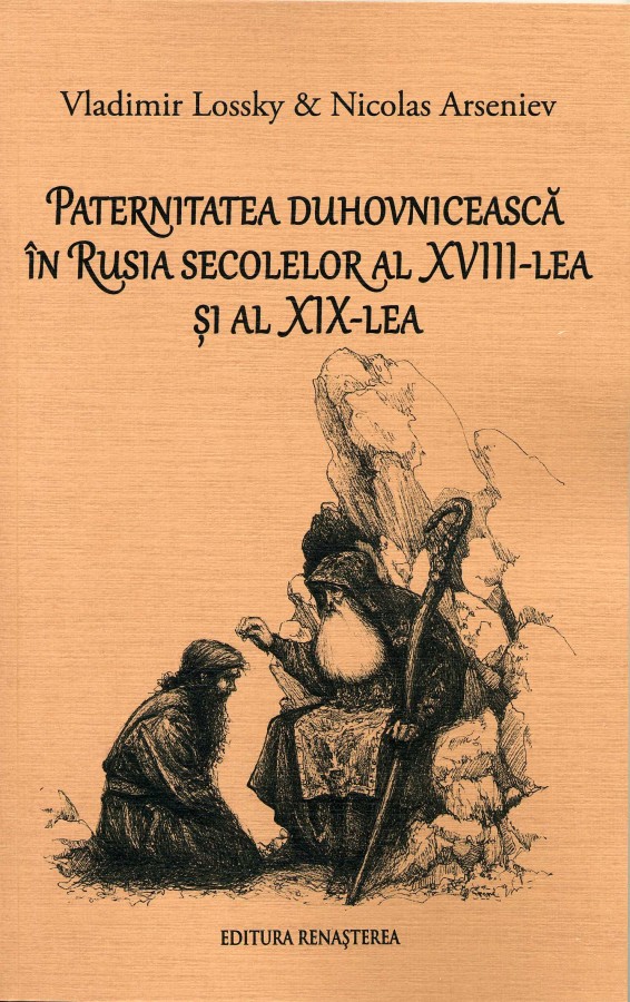 Vladimir Lossky & Nicolas Arseniev | Paternitatea duhovnicească în Rusia secolelor al XVIII-lea și al XIX-lea