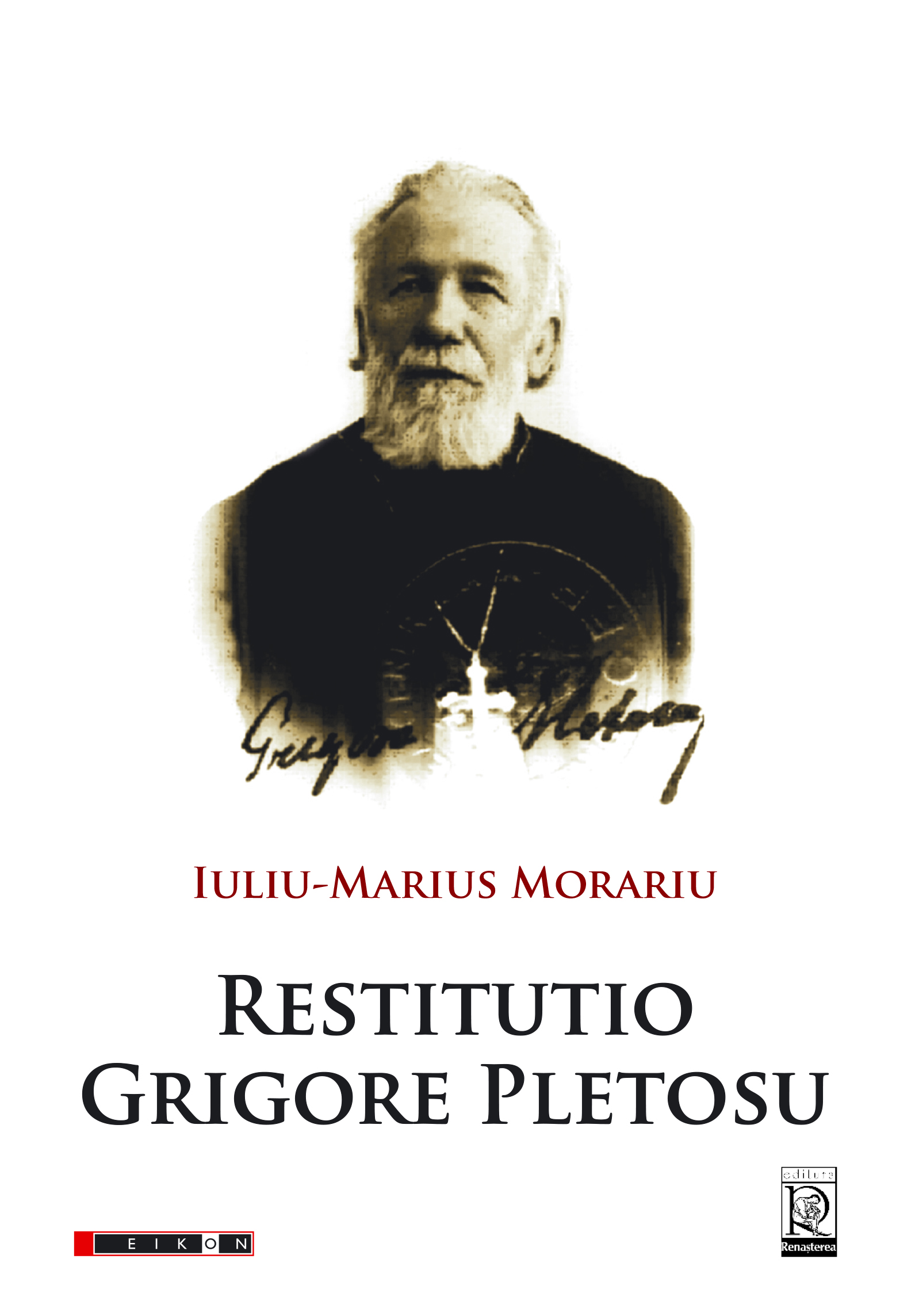 Iuliu Marius Morariu | Restitutio Grigore Pletosu