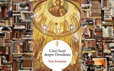 Guy Fontaine | Cinci lecții despre Ortodoxie