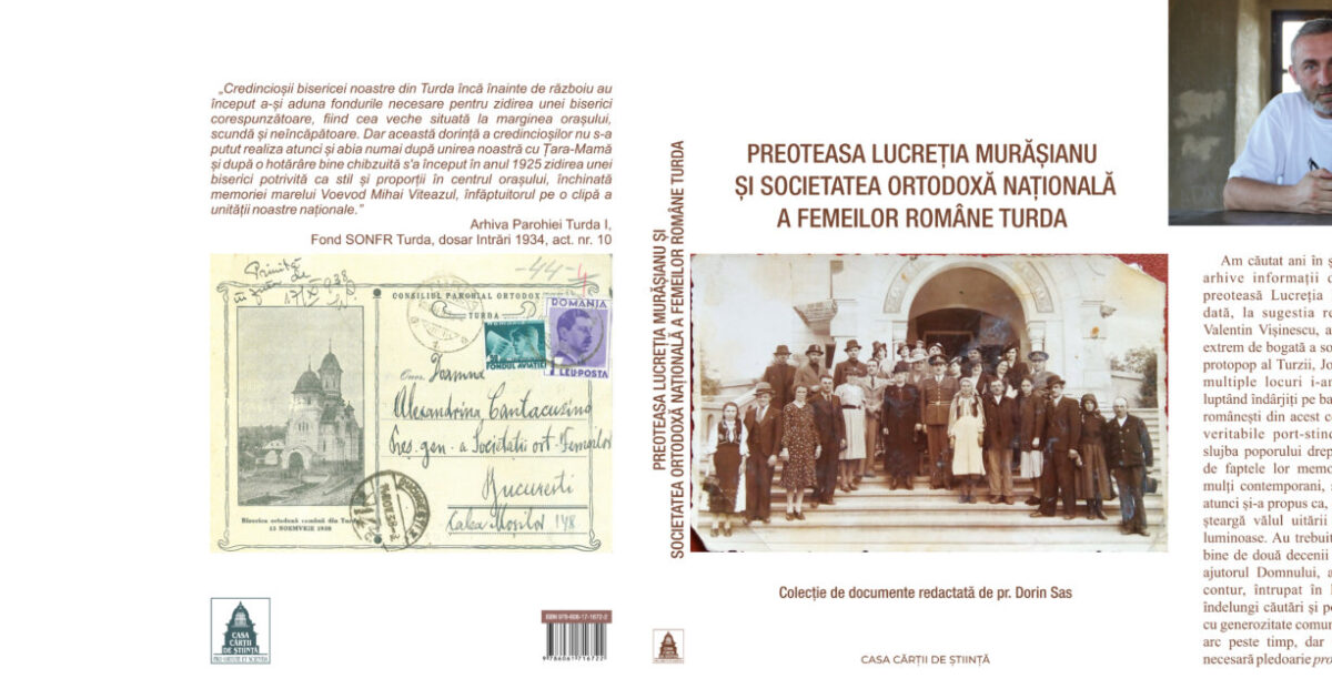 Pr. Dorin Sas (ed.), Preoteasa Lucreţia Murăşianu şi Societatea Ortodoxă Naţională a Femeilor Române Turda, Editura Casa Cărții de Știință, Cluj-Napoca, 2020.