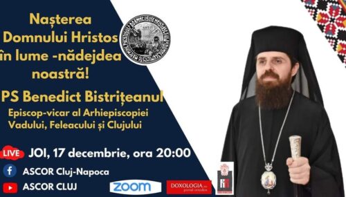 VIDEO | „Naşterea Domnului Hristos în lume – nădejdea noastră”, conferința susținută de Preasfințitul Părinte Benedict Bistrițeanul