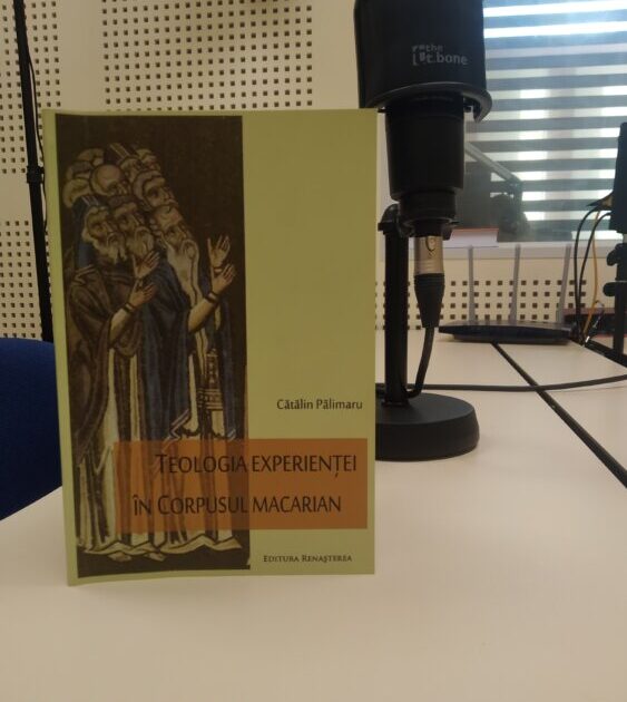 Pr. Cătălin Pălimaru, Teologia experienței în corpusul macarian