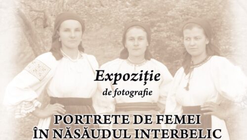 Expoziția  „Portrete de femei în Năsăudul interbelic”, vernisată la Năsăud