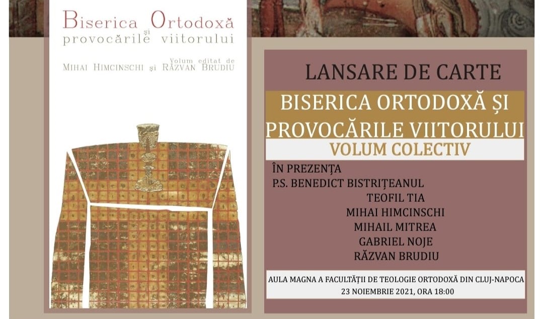 Lansarea volumului colectiv „Biserica Ortodoxă și provocările viitorului” la FTO Cluj