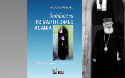 O carte de citit și de răs-citit: Nicoleta Pălimaru, Întâlniri cu IPS Bartolomeu Anania. Pagini de jurnal (1992-1998).