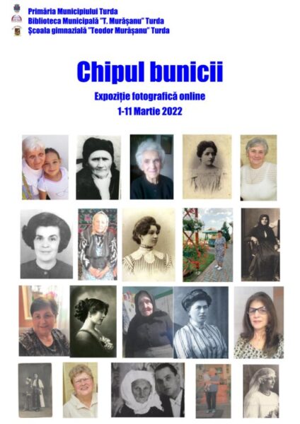 CHIPUL BUNICII –EXPOZIȚIE FOTO | Biblioteca Municipală ”Teodor Murășanu” Turda