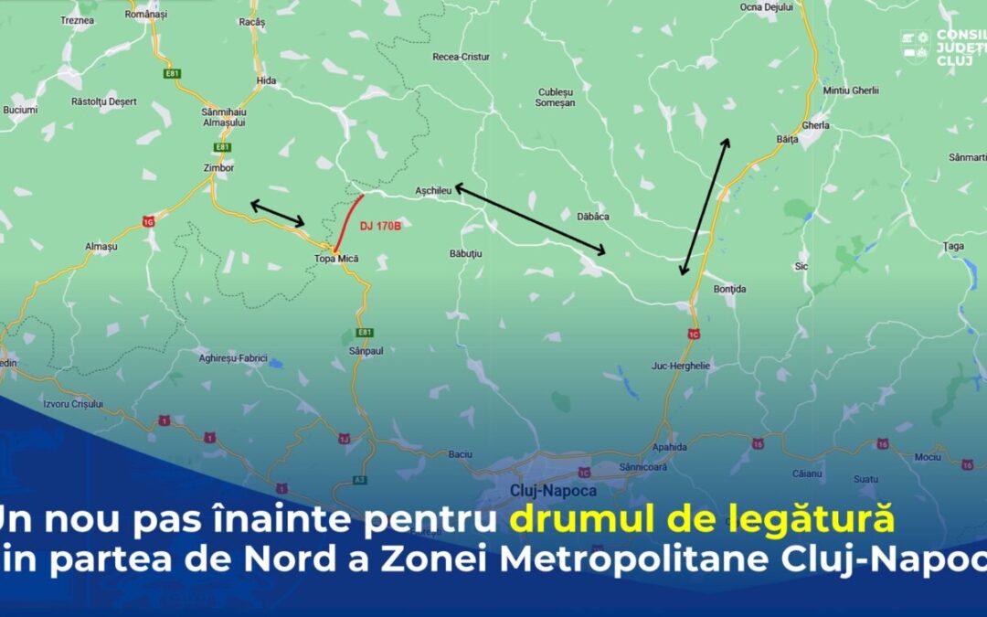Nou pas înainte pentru drumul de legătură din partea de nord a Zonei Metropolitane Cluj-Napoca