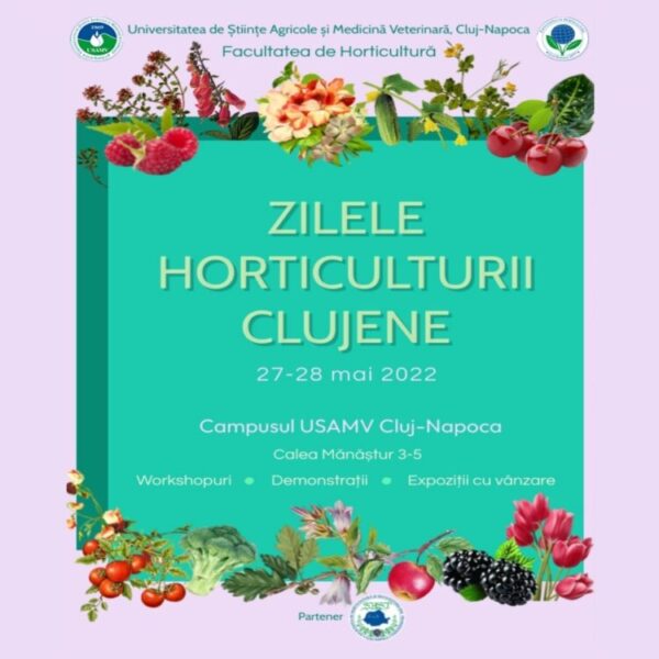 „Zilele Horticulturii Clujene”, ediția I, în campusul USAMV Cluj-Napoca, în 27-28 mai 2022