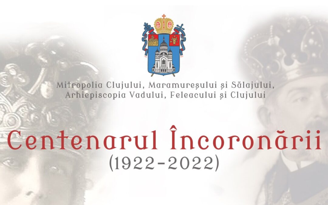 Invitație | Centenarul Încoronării (1922-2022), marcat la Muzeul Mitropoliei Clujului