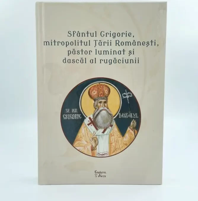 Sfântul Ierarh Grigorie Dascălul, elogiat într-un volum publicat la Editura Cuvântul Vieții