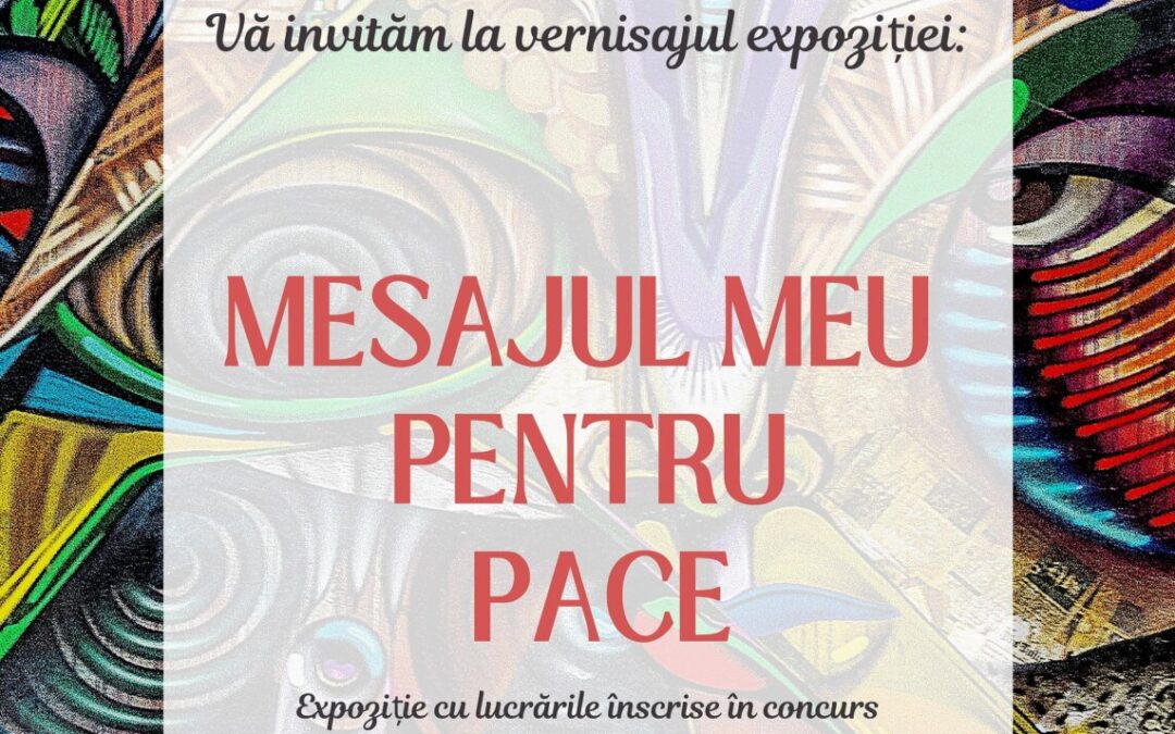 Vernisajul expoziției: „Mesajul meu pentru pace” | Biblioteca Județeană „George Coșbuc” Bistrița-Năsăud