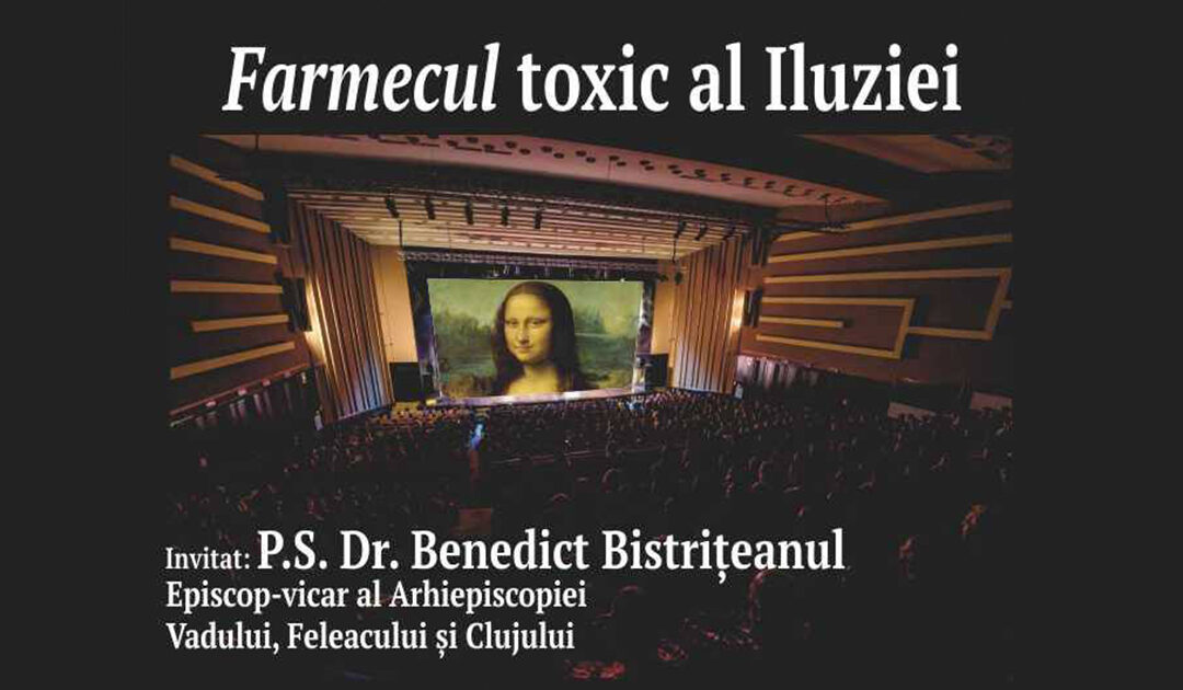 Preasfințitul Părinte Benedict Bistrițeanul, despre „Farmecul toxic al Iluziei”, la Berăria Culturală