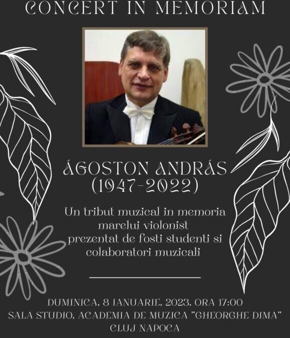 Concert extraordinar in memoriam Ágoston András | Academia de Muzică „Gheorghe Dima” din Cluj-Napoca