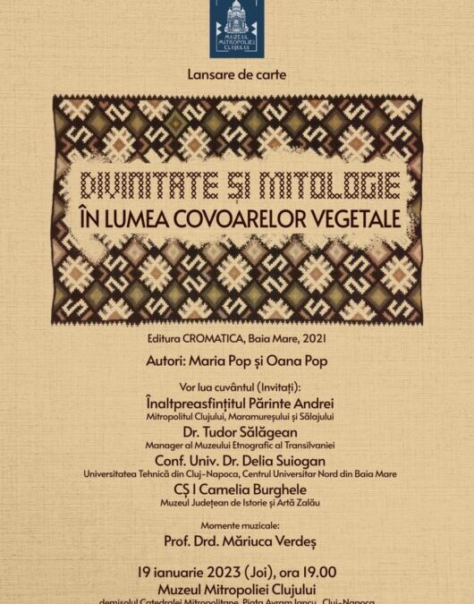 Lansare de carte „Divinitate și mitologie în lumea covoarelor vegetale” | Muzeul Mitropoliei Clujului