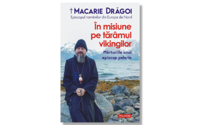 † Macarie Drăgoi, În misiune pe tărâmul vikingilor. Mărturiile unui episcop pelerin