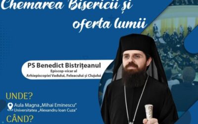 Conferința „Chemarea Bisericii și oferta lumii” la Iași