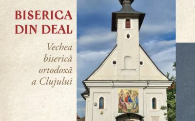 Biserica din Deal. Vechea biserică ortodoxă a Clujului. Album monografic