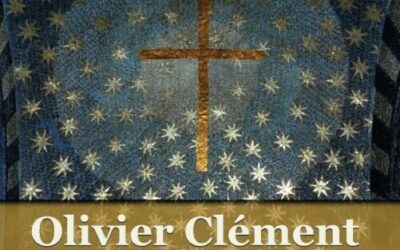 Franck Damour | Olivier Clément – mijlocitor între lumi. Un itinerariu spiritual și teologic