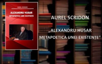 Lansare de carte: Aurel Scridon – „Alexandru Husar. Metapoetica unei existențe” la Bistrița