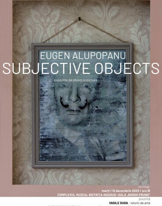 Expoziția de obiect și pictură „Subjective Objects” la Bistrița