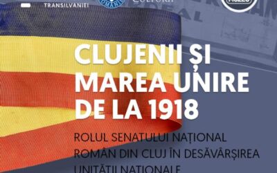 Expoziția temporară „Clujenii și Marea Unire din 1918” la  Muzeul Național de Istorie a Transilvaniei