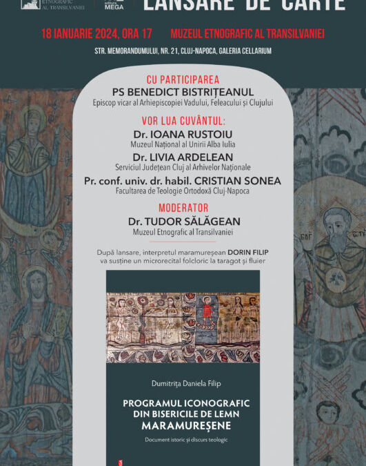 Lansarea cărții „Programul iconografic de bisericile de lemn maramureșene: document istoric și discurs teologic”