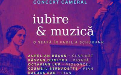 Concert cameral IUBIRE & MUZICĂ: O seară în familia Schumann la Academia Națională de Muzică „Gheorghe Dima” CJ
