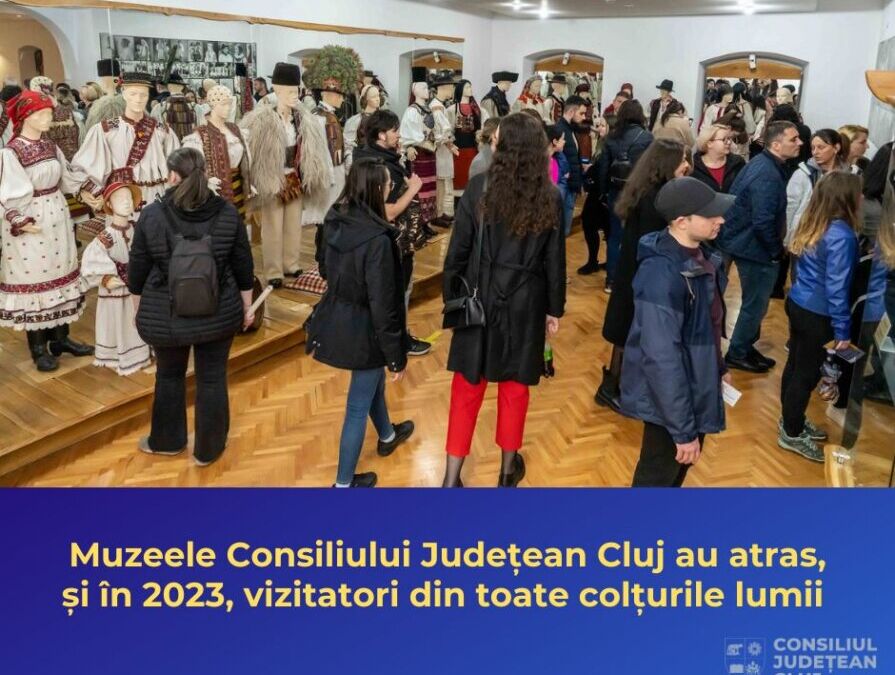Muzeele Consiliului Județean Cluj au atras, și în 2023, vizitatori din toate colțurile lumii