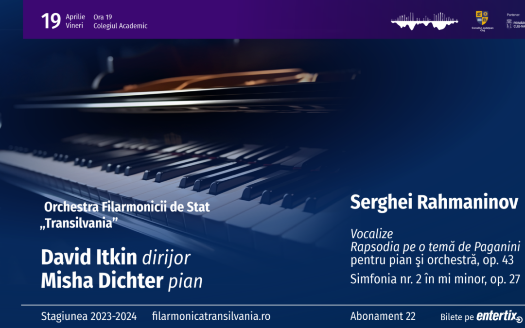 Seară Rahmaninov pentru melomanii clujeni cu David Itkin – dirijor și Misha Dichter – pian