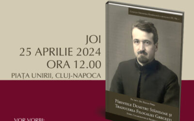 volumul „Părintele Dumitru Stăniloae și Traducerea Filocaliei Grecești.” va fi lansat la târgul Gaudeamus