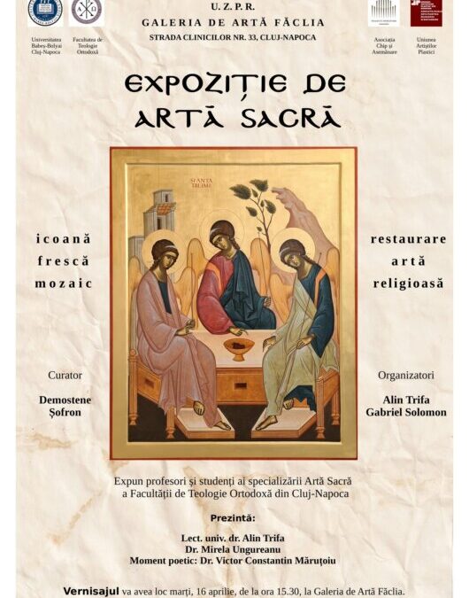 Expoziție de Artă Sacră la Facultatea de Teologie Ortodoxă din Cluj-Napoca