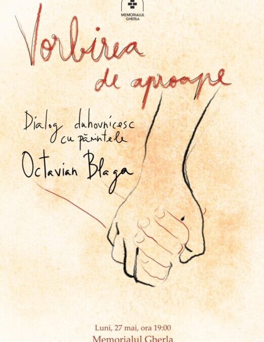 „Vorbirea de aproape” cu Pr. Octavian Blaga la Memoriaul Gherla
