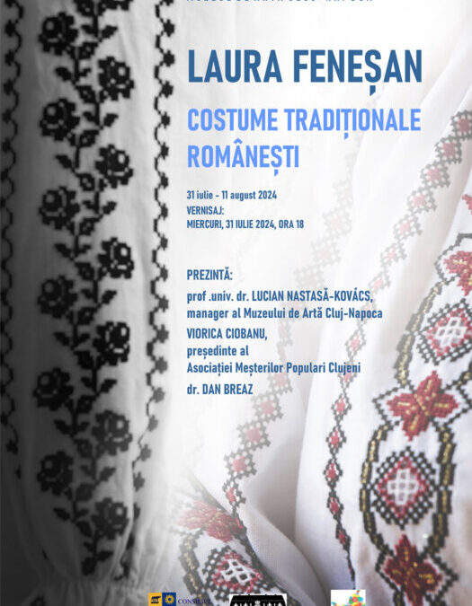 Expoziția „Costume tradiționale românești”, realizată de Laura Feneșan la Muzeul de Artă